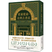 從前從前，有間古書店：英倫傳奇書店亨利.莎樂倫的日常， 除了書業秘辛，還有鬼魂與受詛咒的書