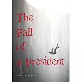 The Fall of a President