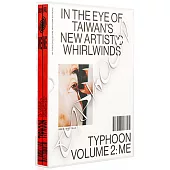 Typhoon：In the Eye of Taiwan’s New Artistic Whirlwinds：(颱風：在台灣新成形的藝術風眼中)