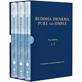 Buddha-Dharma: Pure and Simple New Edition 1-3：佛法真義 A 21st Century Guide to Buddhist Teachings