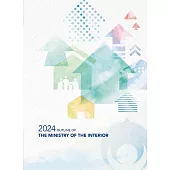 2024OUTLINE OF THE MINISTRY OF THE INTERIOR[附光碟]