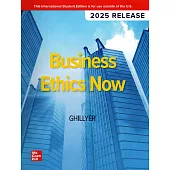 Business Ethics Now(2025 Release)(7版)