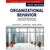 Organizational Behavior: Improving Performance and Commitment in the Workplace(2025 Release)(9版)