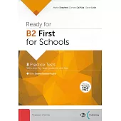 Ready for B2 First for Schools 8 PracticeTests with Downloadable Audio
