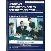 Longman Preparation Series for the TOEIC Test: Listening and Reading: Intermediate with Answer Key, eBook and Digital Resources