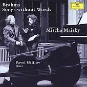 Brahms: Songs Without Words / Maisky / Gililov