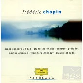Frederic Chopin:piano concertos nos.1＆2/piano sonata no.2/preludes．scherzo no.2/grande polonaise