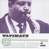Cannonball Adderley / Ultimate Cannonball Adderley Selected by Joe Zawinul