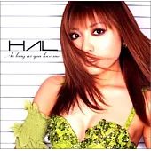 HAL/As long as you love me
