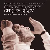 Prokofiev : Alexander Nevsky, Scythian Suite / Valery Gergiev