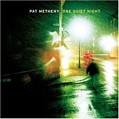 Pat Metheny / One Quiet Night