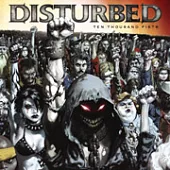 Disturbed / Ten Thousand Fists