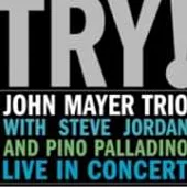 John Mayer Trio / Try