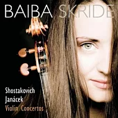 Shostakovich / Janacek: Violin concertos / Baiba Skride