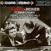 Emil Gilels, Fritz Reiner & Chicago Symphony Orchestra / Tchaikovsky：Piano Concerto No.1、The Nutcracker