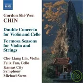 CHIN, Gordon Shi-Wen: Double Concerto / Formosa Seasons