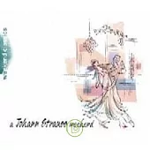 週末古典系列 / 華爾茲週末，約翰.史特勞斯與你邀舞的圓舞曲之週