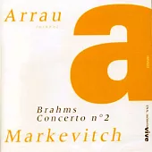 Brahms: Concerto n° 2 / Arrau(Piano), Markevitch Conducts Orchestre National de France