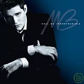 Michael Buble / Call Me Irresponsible