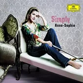 Simply Anne-Sophie: Anne-Sophie Mutter Plays Beethoven, Brahms, Gershwin etc.