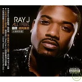 Ray J / All I Feel