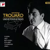 Raymond Trouard Une Vie Pour Le Piano