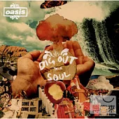 Oasis / Dig Out Your Soul