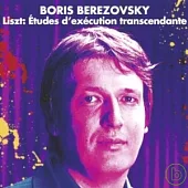 Boris Berezovsky / Liszt: 12 Etudes D’execution Transcendante