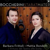 Barbara Frittoli / Mattia Rondelli / Boccherini: Stabat Mater