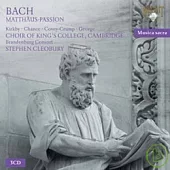 The Choir of King’s College Cambridge, Stephen Cleobury / Bach: Matthaus Passion