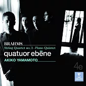 Brahms: String Quartet no.1-Piano Quintet / Quatuor ebene & Akiko Yamamoto