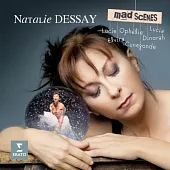 Mad Scenes / Natalie Dessay
