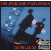 The Jesus And Mary Chain / Darklands