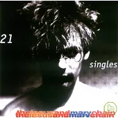 The Jesus And Mary Chain / 21 Singles