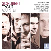 Schubert: Trout Quintet / Gautier Capucon, Renaud Capucon, Gerard Causse