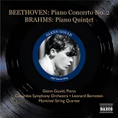 Beethoven: Piano Concerto No. 2; Brahms: Piano Quintet / Gould, Bernstein, Montreal String Quartet