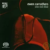 Ewen Carruthers / One Red Shoe (SACD)