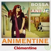 Clementine / Animentine ~ Bossa du Anime