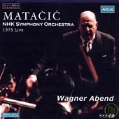 Matacic in Japan Vol.2/Wagner Abend / Matacic