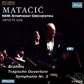 Matacic in Japan Vol.4/Brahms No.3 and Tragic overture / Matacic