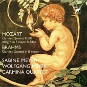 Mozart : Clarinet Quintet K.581 Brahms : Clarinet Quintet in B mino / Sabine Meyer & Carmina Quartet