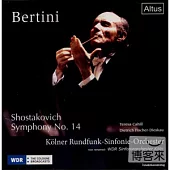 Bertini in K?ln Vol.6/Shostakovich symphony No.14 / Gary Bertini