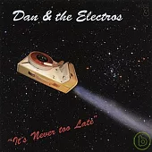 Dan & The Electros / It’s Never Too Late(SACD)