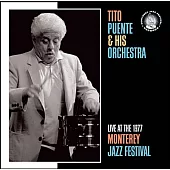 Tito Puente & His Orchestra / Live At The 1977 Monterey Jazz Festival