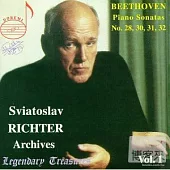 Sviatoslav Richter Archives Vol. 1: Beethoven: Sonatas No. 28, 30, 31, 32 / Sviatoslav Richter