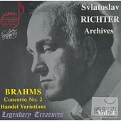 Sviatoslav Richter Archives Vol. 4: BRAHMS:Concerto #2; Handel Variations  / Sviatoslav Richter