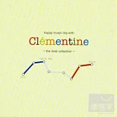 Clementine / Happy Music Trip with Clementine - The best collection