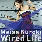 黑木梅莎 / Wired Life
