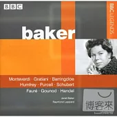 Monteverdi, Purcell, Schubert, Faure, etc. / Baker