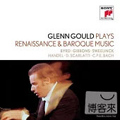 《The Glenn Goould Collection 18》Glenn Gould plays Renaissance & Baroque Music: Byrd; Gibbons; Sweelinck; Handel (2CD)
